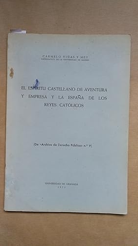 Imagen del vendedor de EL ESPRITU CASTELLANO DE AVENTURA Y EMPRESA Y LA ESPAA DE LOS REYES CATLICOS. a la venta por LIBRERIA ANTICUARIA LUCES DE BOHEMIA