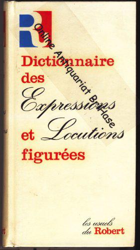 Bild des Verkufers fr Dictionnaire des Expressions et des Locutions Figurees zum Verkauf von JLG_livres anciens et modernes