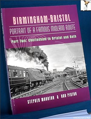 Bild des Verkufers fr Birmingham-Bristol Portrait of a Famous Midland Route Part Two: Cheltenham to Bristol and Bath zum Verkauf von BookLovers of Bath