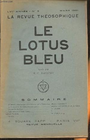 Imagen del vendedor de Le lotus bleu, la revue thosophique n3- LVIe anne- Mars 1951-Sommaire: Le besoin mtaphysique et le message de la Thosophie par Pierre D'Angkor- Le symbolisme des vhicules cosmiques par Marguerite Loeffler-Delachaux- Quatre Fils de l'Inde par le Dr T a la venta por Le-Livre