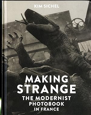 Seller image for Making Strange: The Modernist Photobook in France for sale by Pazzo Books