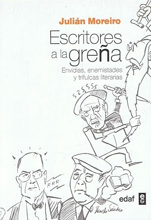 Imagen del vendedor de ESCRITORES A LA GREA. Envidias, enemistades y trifulcas literarias. a la venta por Librera Torren de Rueda