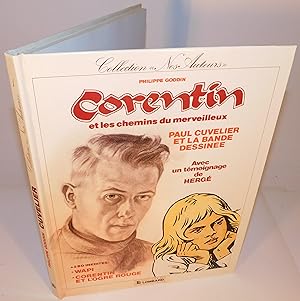 CORENTIN ET LES CEHMINS DU MERVEILLEUX, Paul Cuvelier et la Bande Dessinée, avec un témoignage de...