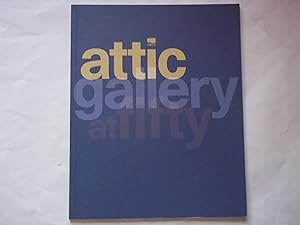 Seller image for Attic Gallery at Fifty, 1962-2012 for sale by Carmarthenshire Rare Books