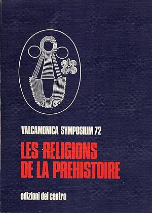 Valcamonica Symposium '72: Les religions de la prehistoire