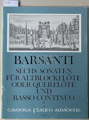 Bild des Verkufers fr Sechs Sonaten fr Altblockflte oder Querflte und Basso continuo, op. 1. 4-6. [= BP 2066; Camera flauto Amadeus, Nr. 23] zum Verkauf von Antiquariat hinter der Stadtmauer