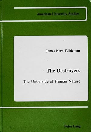 Seller image for The Destroyers: The Underside of Human Nature (American University Studies, XI Anthropology and Sociology, 17) for sale by School Haus Books