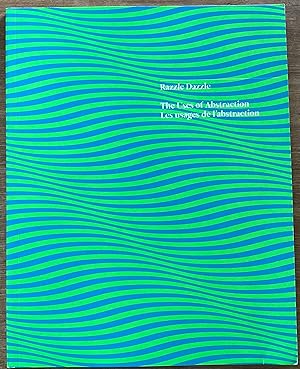 Seller image for Razzle Dazzle: The Uses of Abstraction / Les usages de l'abstraction for sale by Molly's Brook Books
