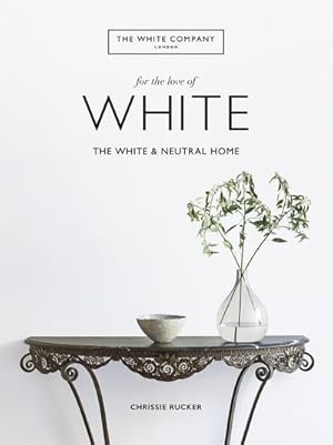 Image du vendeur pour The White Company, For the Love of White mis en vente par Wegmann1855