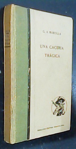 Seller image for Una cacera trgica for sale by Librera La Candela