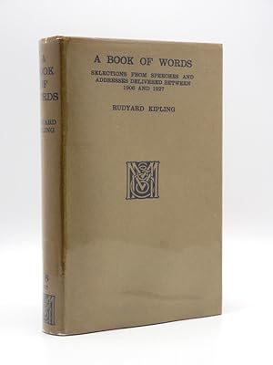 A Book of Words: Selections from Speeches and Addresses delivered between 1906 and 1927