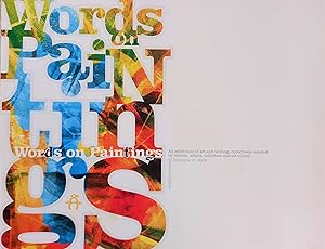 Words on Paintings: An Exhibition of Art and Writing, Collectively Curated by Writers, Artists, C...