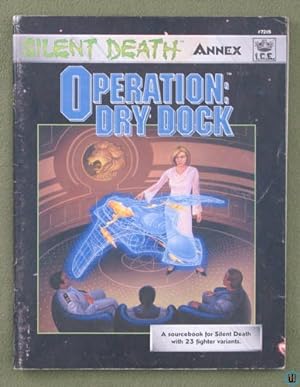 Imagen del vendedor de Operation: Dry Dock (Silent Death Game Annex) a la venta por Wayne's Books