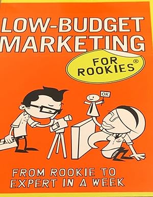 Image du vendeur pour Low-budget Marketing for Rookies mis en vente par M.Roberts - Books And ??????