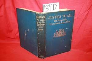 Seller image for Justice to All the Story of the Pennsylvania State Police for sale by Princeton Antiques Bookshop