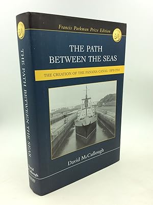 Bild des Verkufers fr THE PATH BETWEEN THE SEAS: The Creation of the Panama Canal; 1870-1914 zum Verkauf von Kubik Fine Books Ltd., ABAA