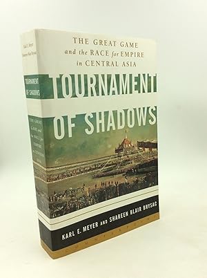 Seller image for TOURNAMENT OF SHADOWS: The Great Game and the Race for Empire in Central Asia for sale by Kubik Fine Books Ltd., ABAA