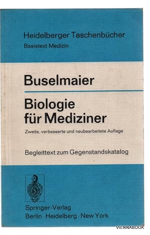 Biologie für Mediziner: Begleittext zum Gegenstandskatalog (Heidelberger Taschenbücher Basis 154 ...