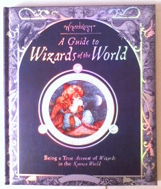 Image du vendeur pour A Guide to Wizards of the World - Being a True Account of Wizards in the Known World: As told by Master Merlin (Wizardology) mis en vente par Collector's Corner