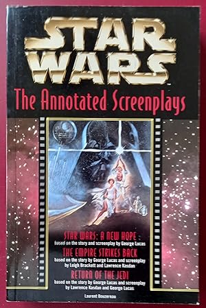 Immagine del venditore per Star Wars. the Annotated Screenplays Star Wars: a New Hope; the Empire Strikes Back; Return of the Jedi venduto da Collector's Corner