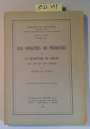 Seller image for Les origines de Fribourg et le quartier du bourg au XVe et XVIe sicles. Memoires et Documents, Seconde Serie, Tome XII for sale by Antiquariat Trger