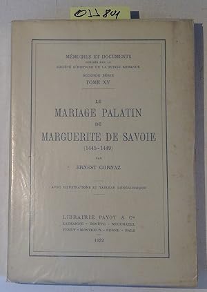 Seller image for Le mariage palatin de Marguerite de Savoie. (1445-1449). Memoires et Documents, Seconde Serie, Tome XV for sale by Antiquariat Trger