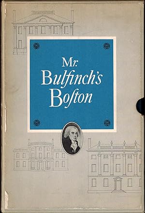 Image du vendeur pour Mr. Bulfinch's Boston - in Slipcase mis en vente par UHR Books