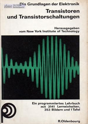 Seller image for Die Grundlagen der Elektronik - Transistoren und Transistorschaltungen. Ein programmiertes Lehrbuch for sale by obaao - Online-Buchantiquariat Ohlemann