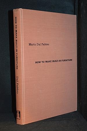 Imagen del vendedor de How to Make Built-In Furniture a la venta por Burton Lysecki Books, ABAC/ILAB