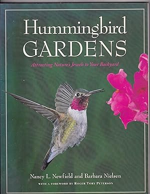 Immagine del venditore per Hummingbird Gardens: Attracting Nature's Jewels to Your Backyard venduto da Riverhorse Books