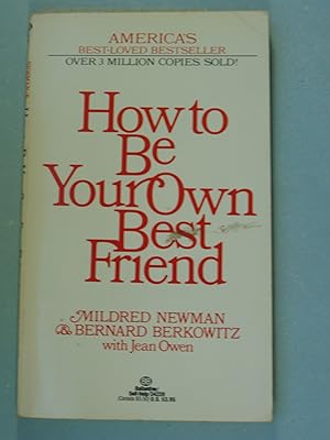 Imagen del vendedor de How to Be Your Own Best Friend a la venta por PB&J Book Shop