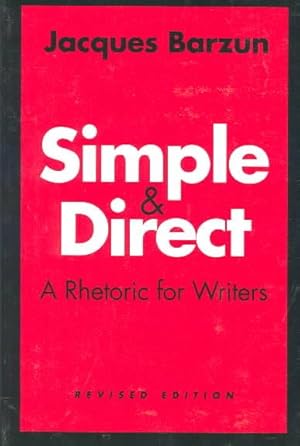 Imagen del vendedor de Simple & Direct : A Rhetoric for Writers a la venta por GreatBookPricesUK