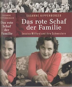 Seller image for Das rote Schaf der Familie. Jessica Mitford und ihre Schwestern. - Widmungsexemplar ! for sale by Antiquariat Carl Wegner
