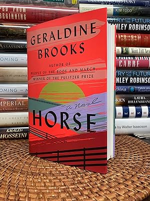 Seller image for Horse: A Novel (Signed First Printing with First State Dust Jacket) for sale by Fine Old Books Coastside
