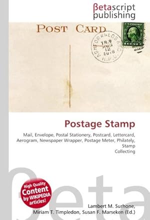 Seller image for Postage Stamp : Mail, Envelope, Postal Stationery, Postcard, Lettercard, Aerogram, Newspaper Wrapper, Postage Meter, Philately, Stamp Collecting for sale by AHA-BUCH GmbH