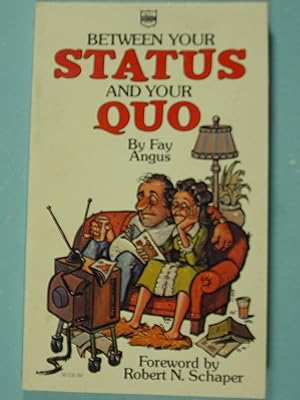 Seller image for Between Your Status and Your Quo for sale by PB&J Book Shop