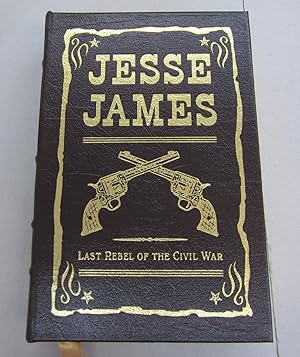 Seller image for Jesse James Last Rebel of the Civil War for sale by Midway Book Store (ABAA)