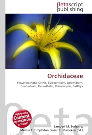 Seller image for Orchidaceae : Flowering Plant, Orchis, Bulbophyllum, Epidendrum, Dendrobium, Pleurothallis, Phalaenopsis, Cattleya for sale by AHA-BUCH GmbH