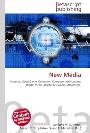 Image du vendeur pour New Media : Internet, Video Game, Computer, Computer Architecture, Digital Media, Digital Television, Metamedia. mis en vente par AHA-BUCH GmbH