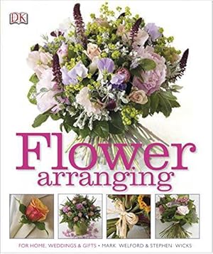 Seller image for Flower Arranging: How to Arrange Flowers from your Florist and from your Garden for sale by WeBuyBooks