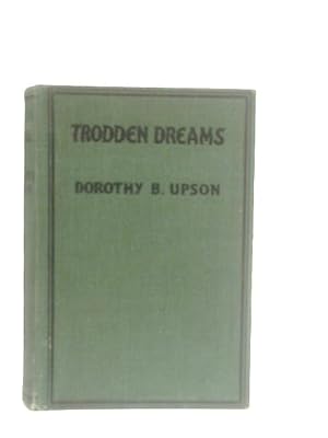 Seller image for Trodden Dreams for sale by World of Rare Books