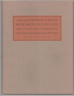 Imagen del vendedor de Guide to the Thomas Eakins Research Collection with a Lifetime Exhibition Record and Bibliography a la venta por Jeff Hirsch Books, ABAA