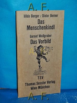 Immagine del venditore per Das Menschenkindl : Fernsehfilm / Das Vorbild. Der Souffleurkasten venduto da Antiquarische Fundgrube e.U.