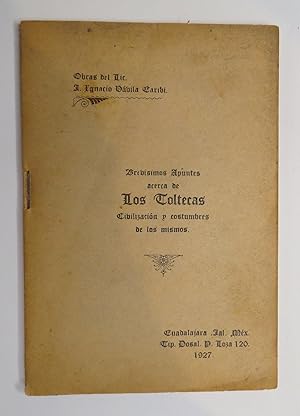 Brevísimos Apuntes Acerca de los Toltecas. Civilización y Costumbres de los mismos