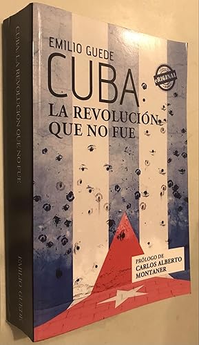 Immagine del venditore per Cuba: la Revolucin que no fue (Spanish Edition)(SIGNED) venduto da Once Upon A Time