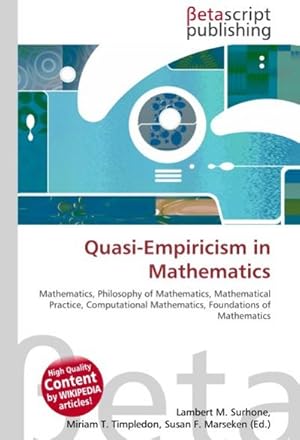 Image du vendeur pour Quasi-Empiricism in Mathematics : Mathematics, Philosophy of Mathematics, Mathematical Practice, Computational Mathematics, Foundations of Mathematics mis en vente par AHA-BUCH GmbH