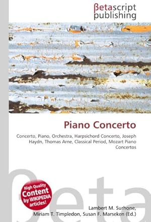 Seller image for Piano Concerto : Concerto, Piano, Orchestra, Harpsichord Concerto, Joseph Haydn, Thomas Arne, Classical Period, Mozart Piano Concertos for sale by AHA-BUCH GmbH