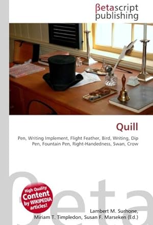 Seller image for Quill : Pen, Writing Implement, Flight Feather, Bird, Writing, Dip Pen, Fountain Pen, Right-Handedness, Swan, Crow for sale by AHA-BUCH GmbH