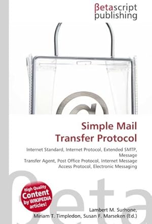 Image du vendeur pour Simple Mail Transfer Protocol : Internet Standard, Internet Protocol, Extended SMTP, Message Transfer Agent, Post Office Protocol, Internet Message Access Protocol, Electronic Messaging mis en vente par AHA-BUCH GmbH