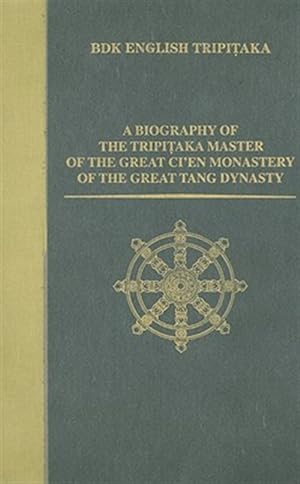 Seller image for Biography of the Tripitaka Master of the Great Ci'en Monastery of the Great Tang Dynasty for sale by GreatBookPrices